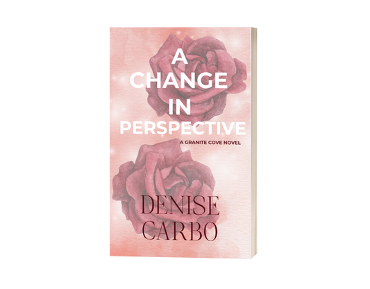 Book cover with roses and text 'A Change in Perspective' by Denise Garbo on a light pink background