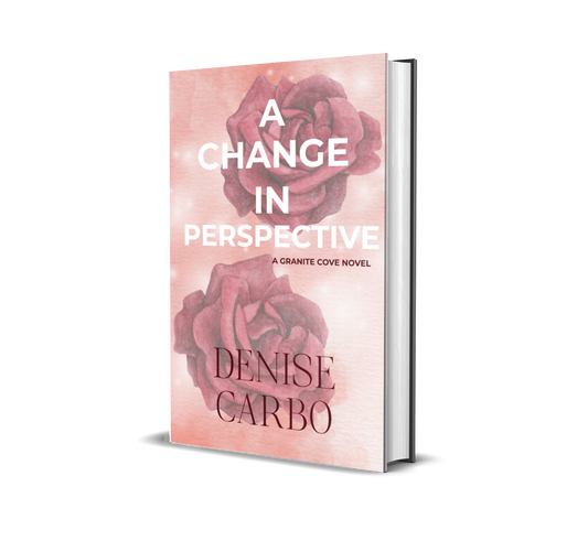 Book cover of 'A Change in Perspective' by Denise Carbo with pink roses on a light background