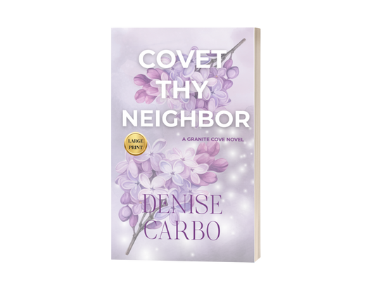 Book cover of 'Covet Thy Neighbor' by Denise Carbo with floral design on a white background