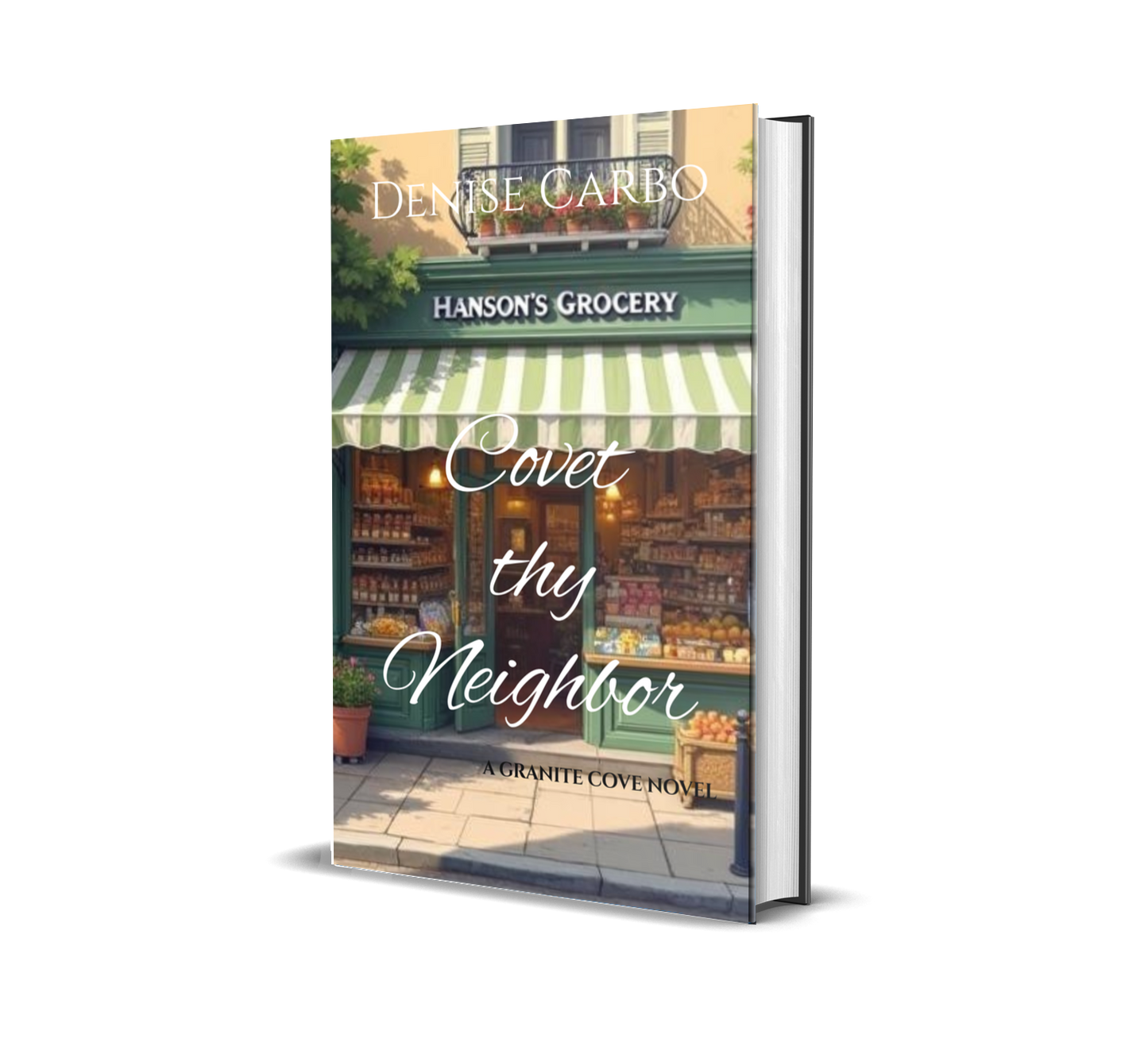 Book cover of 'Covet Thy Neighbor' by Denise Carbo with a grocery store image on a white background