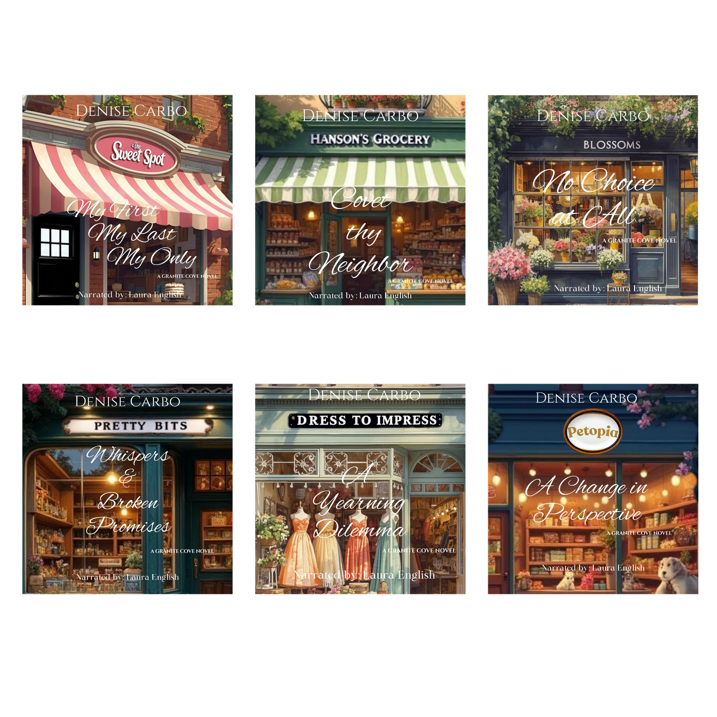Granite Cove audiobook covers by Denise Carbo. Titles include My First My Last My Only, Covet thy Neighbor, No Choice at All, Whispers &Broken Promises, A Yearning Dilemma, and A Change in Perspective. The covers feature small town shops.