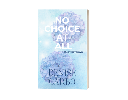 Book cover of 'No Choice at All' by Denise Carbo with hydrangea design