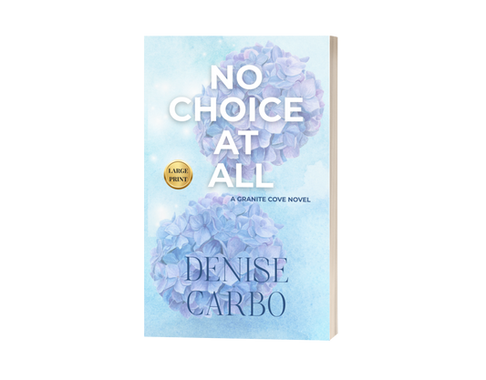 Book cover of 'No Choice at All' by Denise Carbo with a hydrangea design on a light blue background.