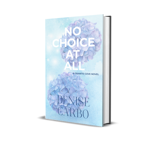 No Choice at All by Denise Carbo book cover with hydrangeas on a blue background