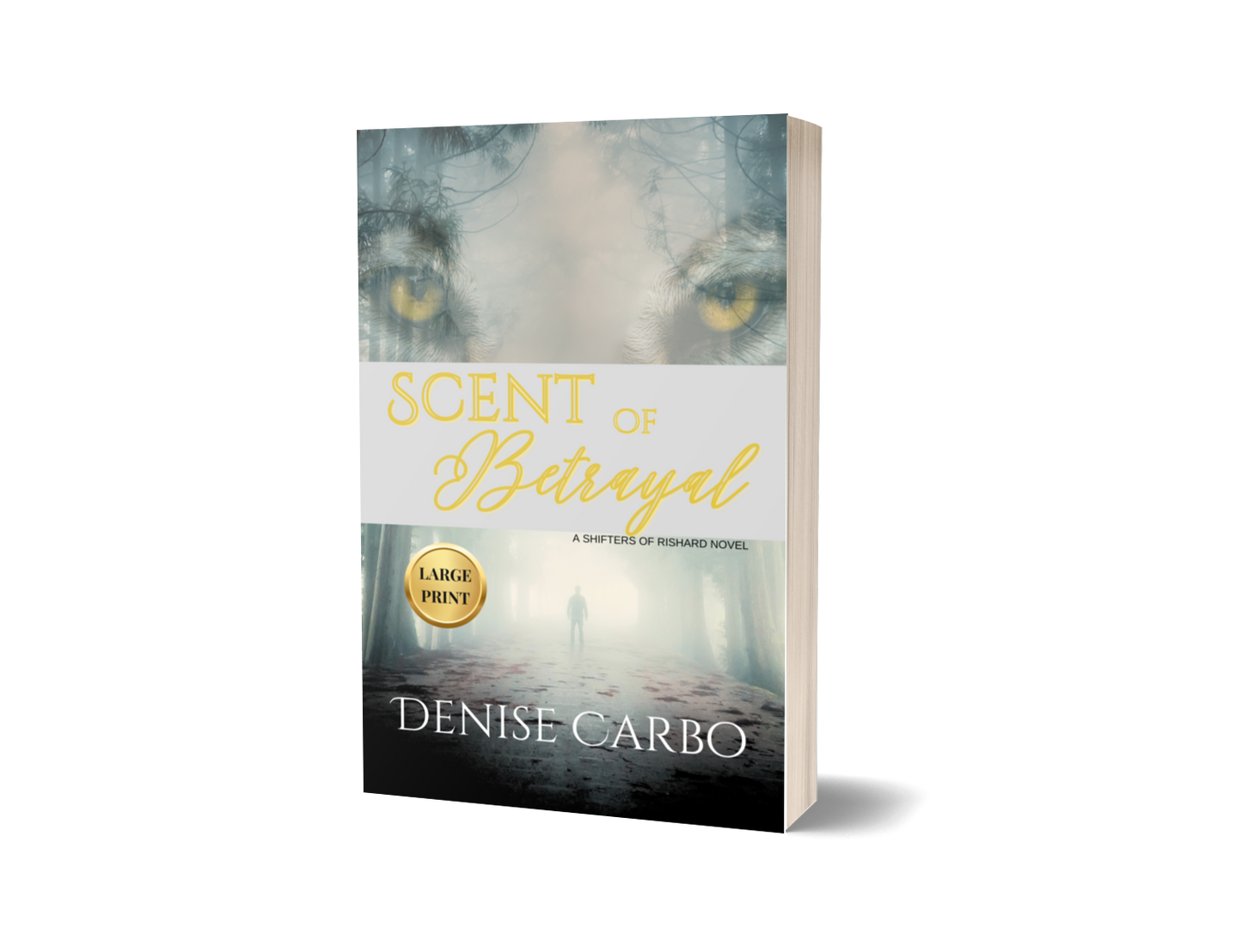 Scent of Betrayal by Denise Carbo large print A shifter paranormal romance