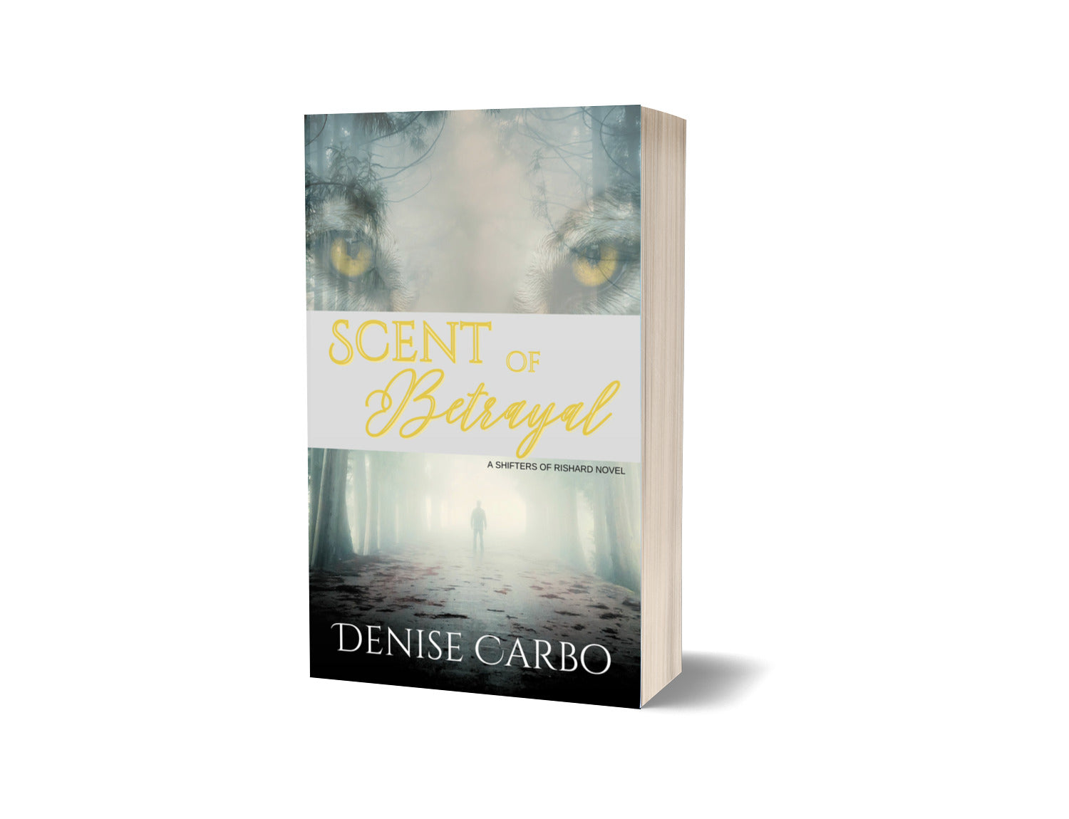 Scent of Betrayal by Denise Carbo paperback edition A shifter paranormal romance