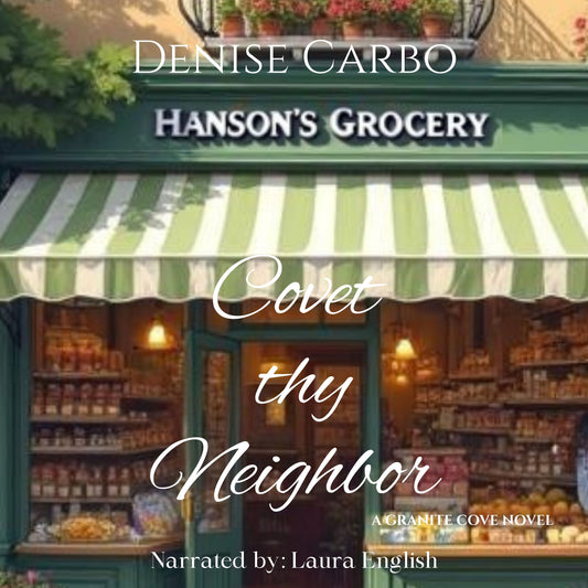 Audiobook cover of 'Covet thy Neighbor' by Denise Carbo featuring a grocery store with a green and white striped awning.