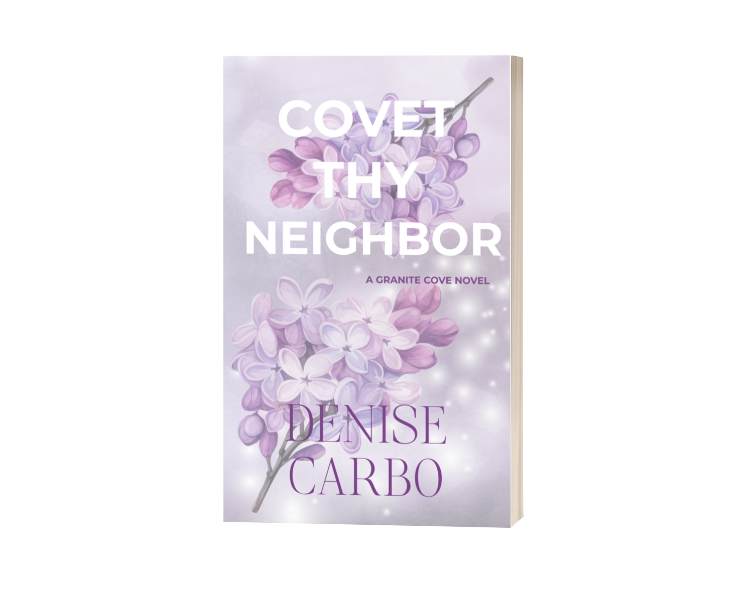 Book cover of 'Covet Thy Neighbor' by Denise Carbo with floral design on a white background