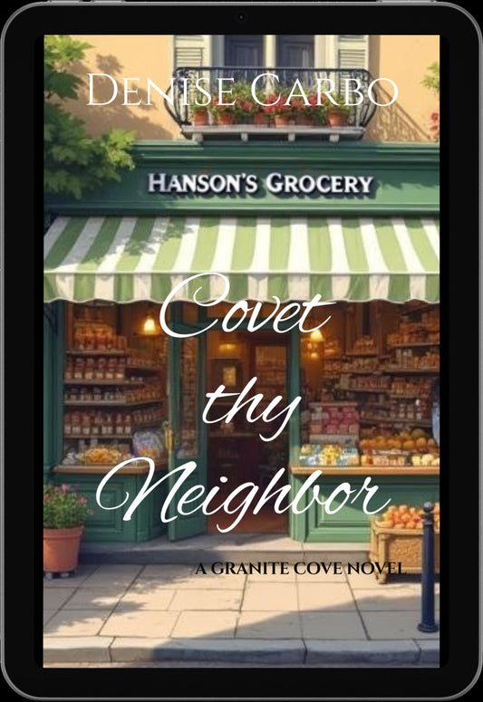 Book cover of 'Covet Thy Neighbor' by Denise Carbo featuring a grocery store.