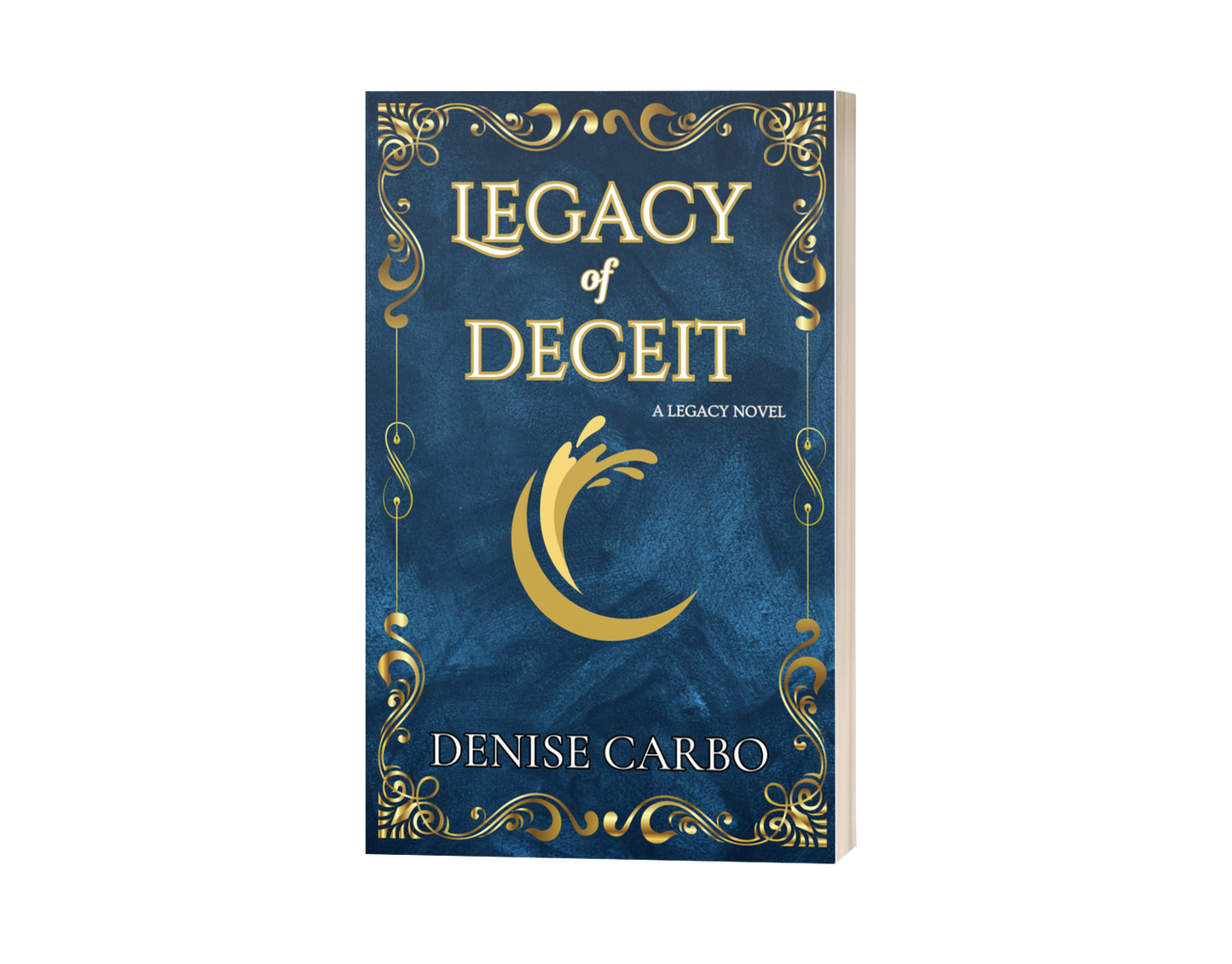Book cover of 'Legacy of Deceit' by Denise Carbo with decorative elements on a blue background
