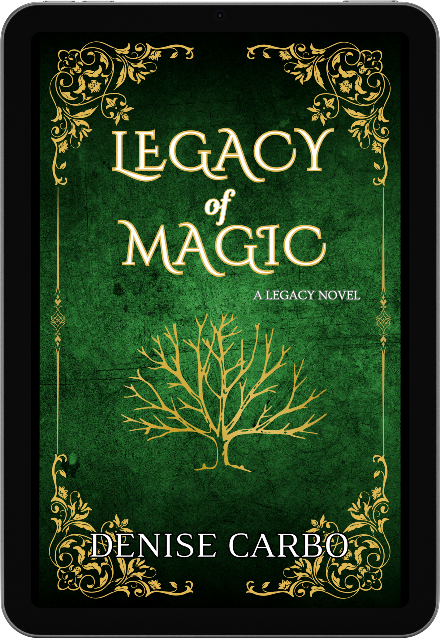 Book cover of 'Legacy of Magic' by Denise Carbo with decorative elements on a green background