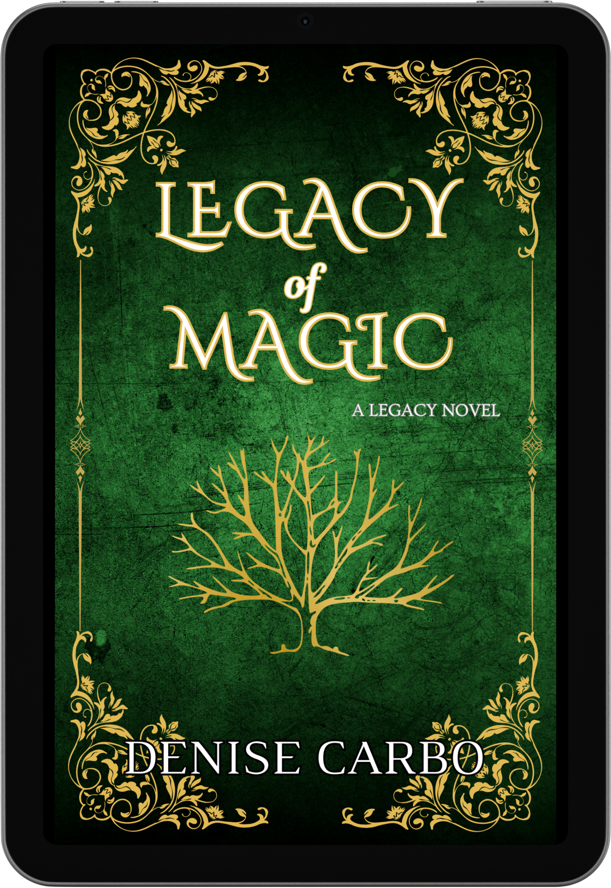 Book cover of 'Legacy of Magic' by Denise Carbo with decorative elements on a green background