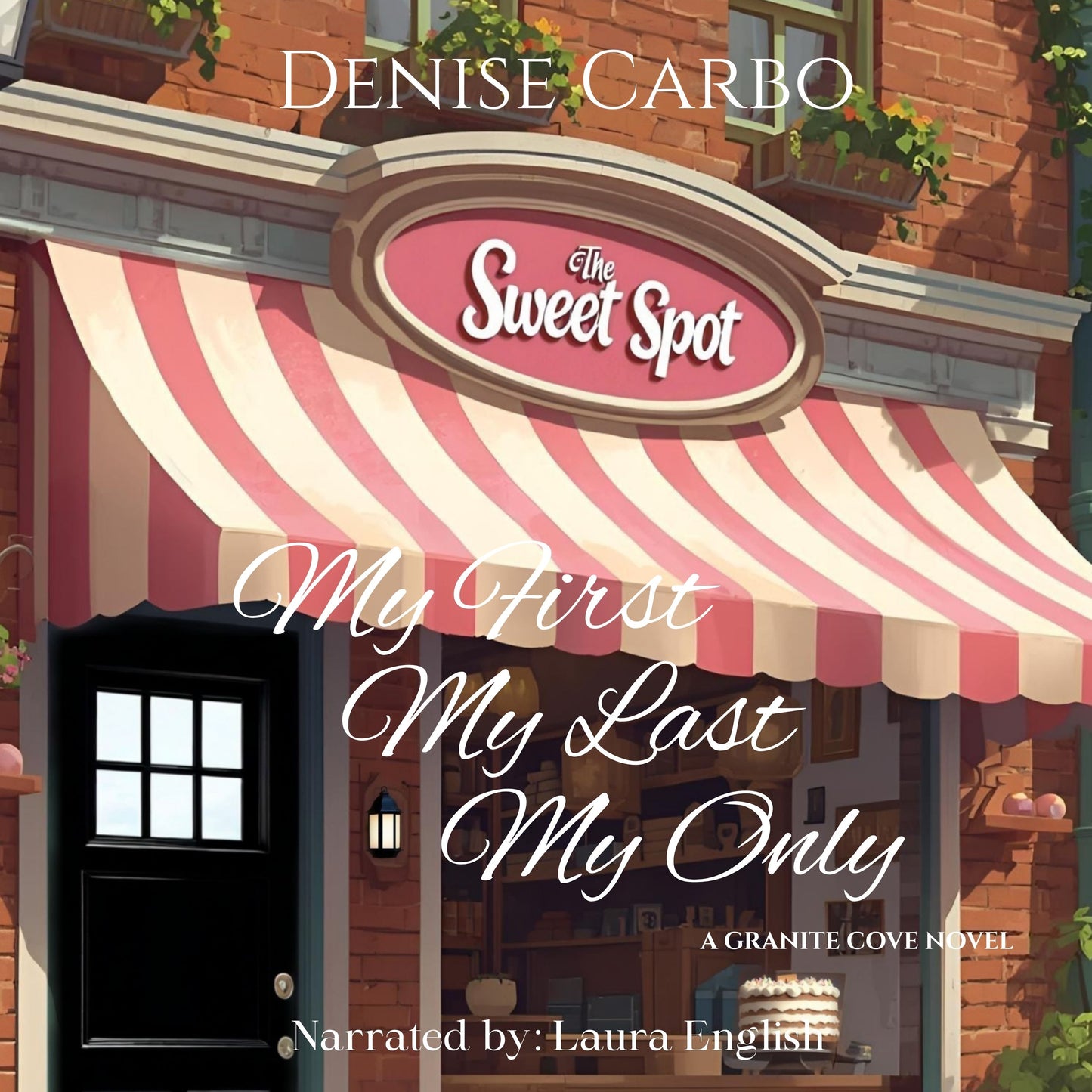Audiobook cover of 'My First My Last My Only' by Denise Carbo with a pink and white striped awning and storefront.
