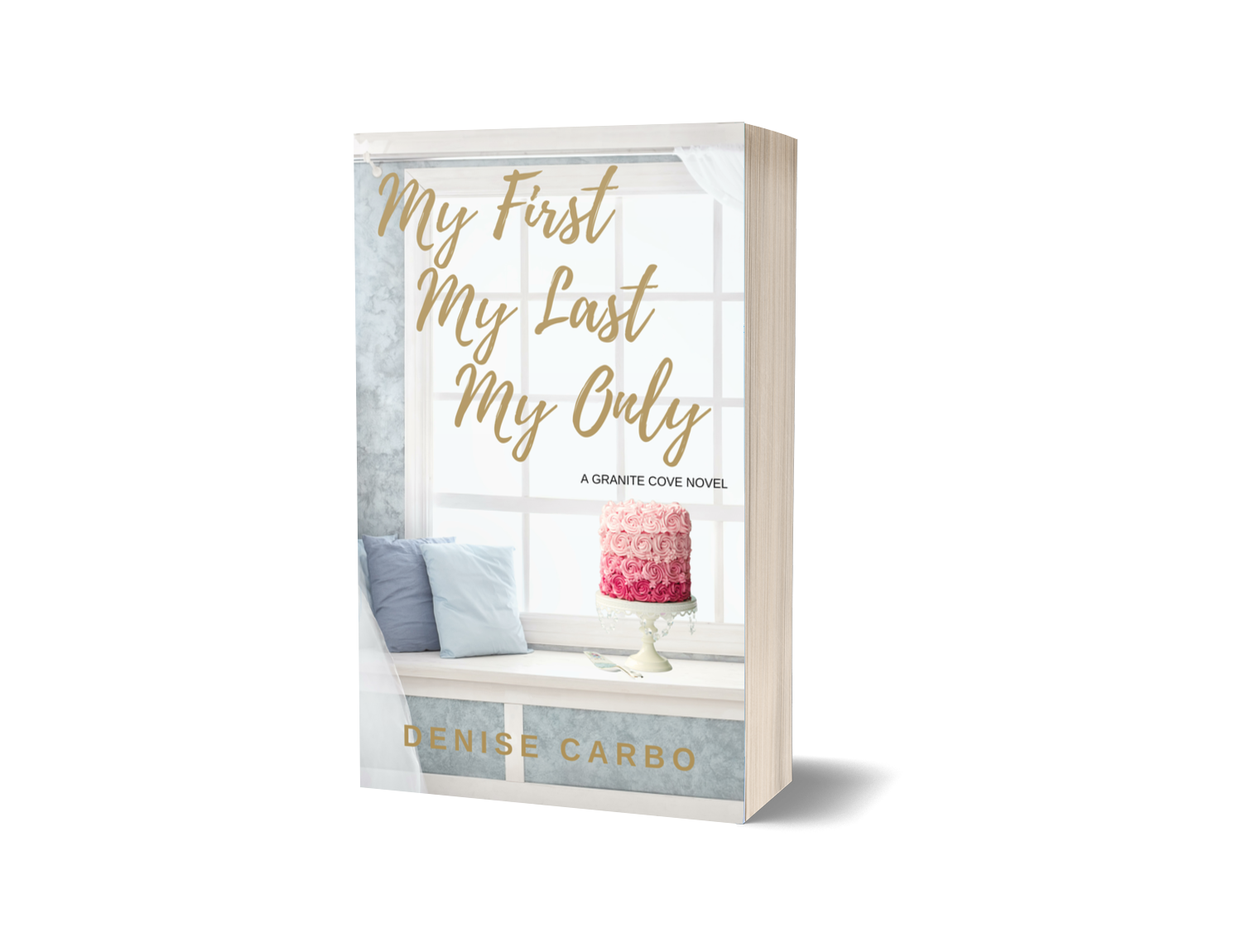 My First My Last My Only by Denise Carbo paperback (smalltown romance)