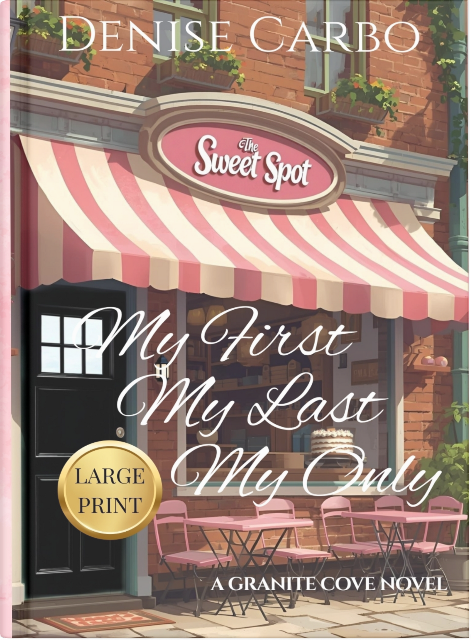 Large print book cover of 'My First My Last My Only' by Denise Carbo with a storefront illustration.