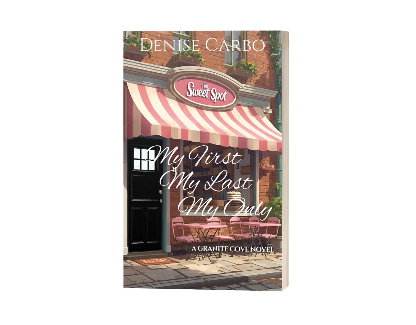 Book cover of 'My First My Last My Only' by Denise Carbo with a storefront design.