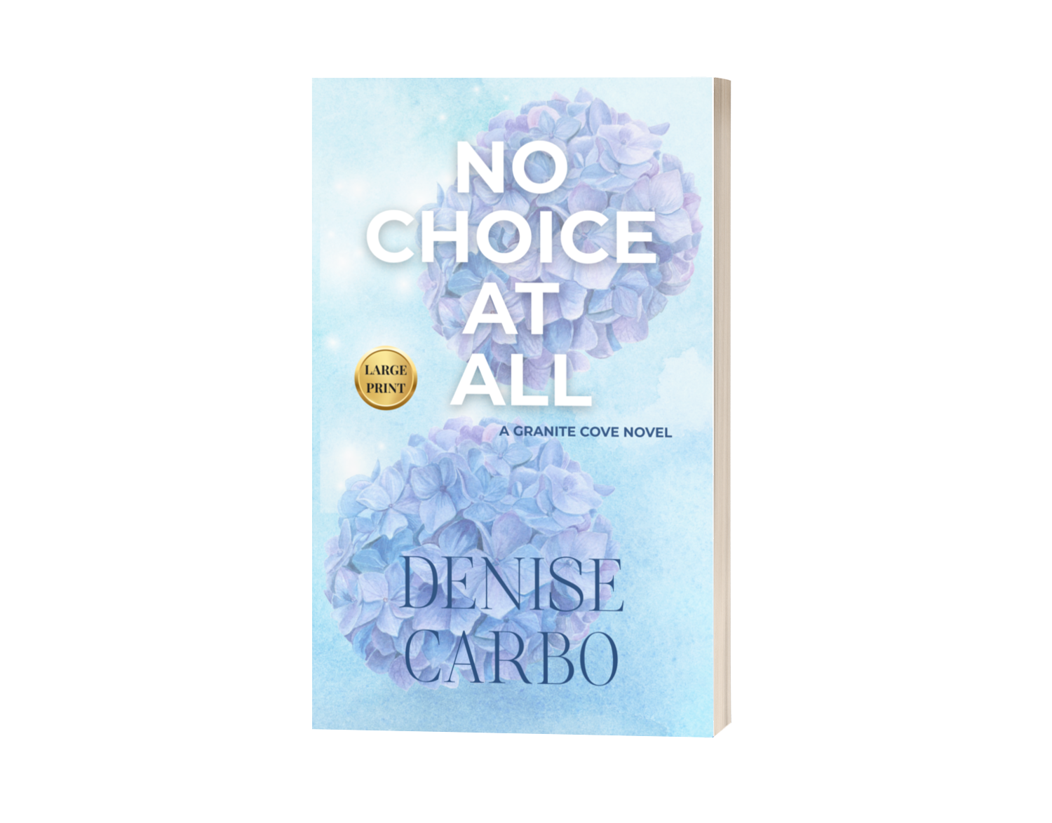 Book cover of 'No Choice at All' by Denise Carbo with a hydrangea design on a light blue background.