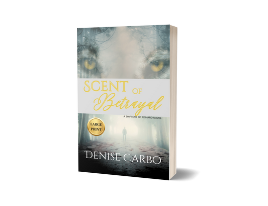Scent of Betrayal by Denise Carbo large print A shifter paranormal romance