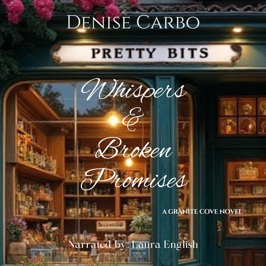 Audiobook cover of 'Whispers & Broken Promises' by Denise Carbo with a store scene.