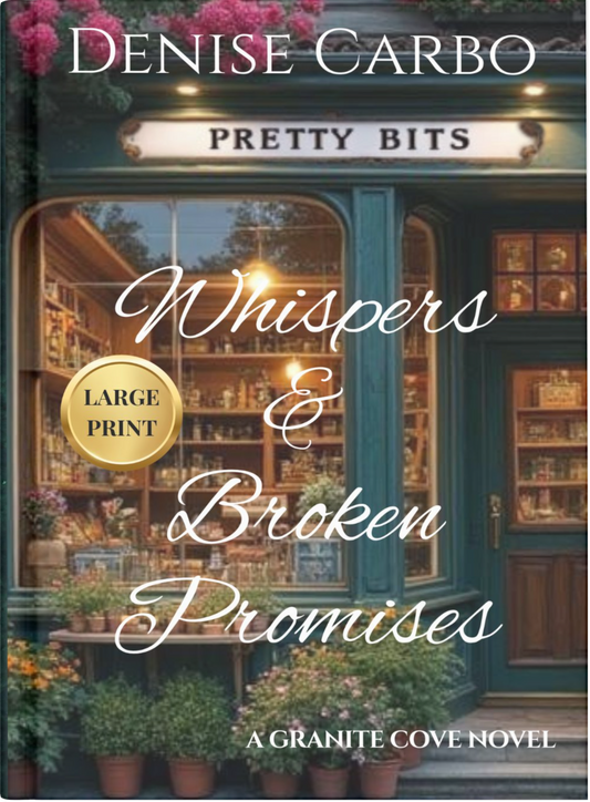 Large print book cover of 'Whispers & Broken Promises' by Denise Carbo with a store front background.