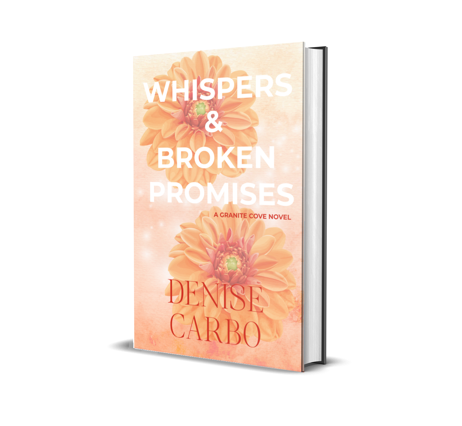 Book cover of 'Whispers & Broken Promises' by Denise Carbo with floral design on a white background